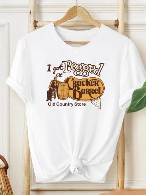 I Got Pegged At Cracker Barrel Old Country Store Shirt Vintage Cracker Barrel Shirt Funny Shirt Meme Shirt Unique revetee 4