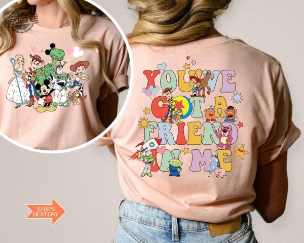 Youve Got A Friend In Me Front And Back Shirt Toy Story Shirts Toy Story Land Jessie And Bullseye Shirt Disney Shirt Disney Family Shirt Unique revetee 2