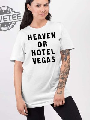 Heaven Or Hotel Vegas Shirt Heaven Or Hotel Vegas Hoodie Sweatshirt Longsleeve Unique revetee 2