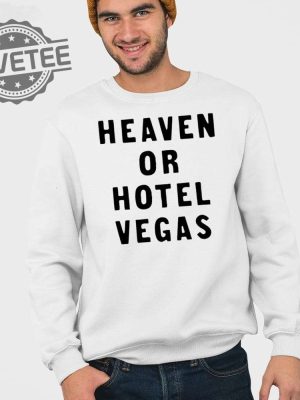 Heaven Or Hotel Vegas Shirt Heaven Or Hotel Vegas Hoodie Sweatshirt Longsleeve Unique revetee 4