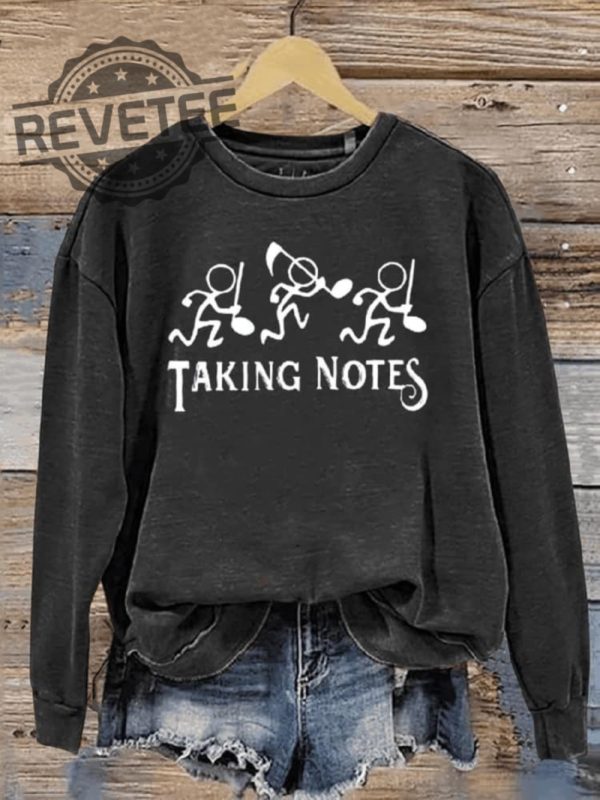 Taking Notes Music Teacher Casual Sweatshirt Taking Notes Music Teacher Casual Hoodie Sweatshirt Longsleeve Unique revetee 1