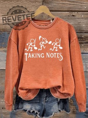 Taking Notes Music Teacher Casual Sweatshirt Taking Notes Music Teacher Casual Hoodie Sweatshirt Longsleeve Unique revetee 2