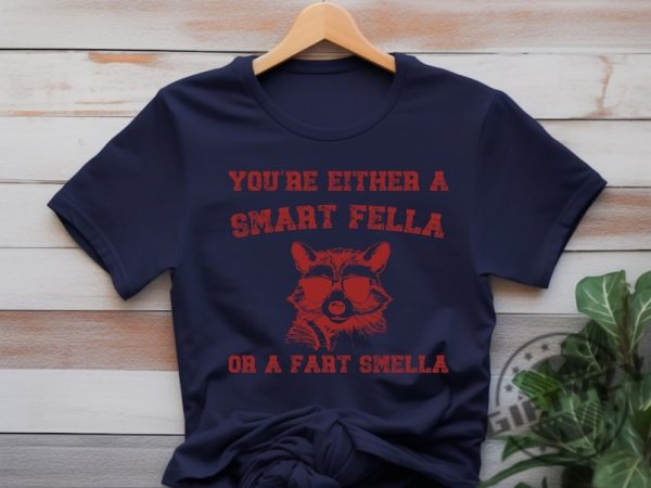 Are You A Smart Fella Or Fart Smella Retro Cartoon Shirt Weird Sweater Meme Tshirt Trash Panda Hoodie Trending Shirts Gift For Friends giftyzy 4