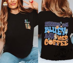 Running On Bluey And Iced Coffee Family Shirt Bluey Mom Sweatshirt Birthday Tshirt Bingo Bluey Mama Hoodie Running On Bluey And Iced Coffee Shirt giftyzy 2