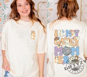 In My Bluey Mom Era Shirt Bluey Cool Mom Club Sweatshirt Bluey Chilli Heeler Tshirt Bluey Mom Shirt Hoodie Bluey Mum Gift In My Mom Era Shirt giftyzy 2