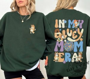 In My Bluey Mom Era Shirt Bluey Cool Mom Club Sweatshirt Bluey Chilli Heeler Tshirt Bluey Mom Shirt Hoodie Bluey Mum Gift In My Mom Era Shirt giftyzy 4