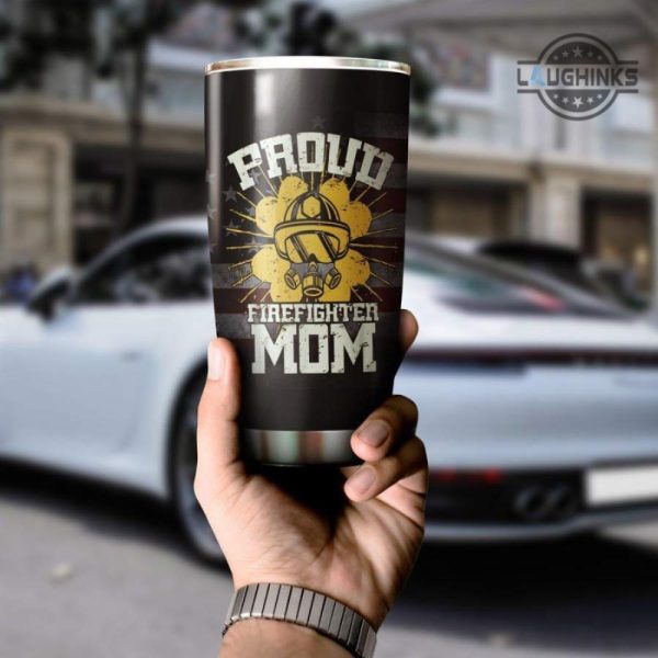 firefighter tumbler 20oz 30oz proud firefighter mom stainless steel tumbler cups firefighter mom tumblers mothers day thank you gift laughinks 7