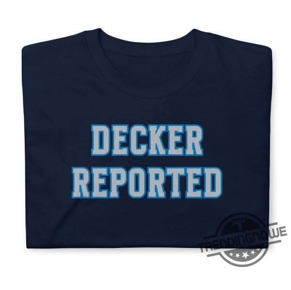 Decker Reported As Eligible Shirt Funny Lions T Shirt Decker Reported Shirt For Lions Fan Gift Detroit Football Boyfriend Shirt trendingnowe 2