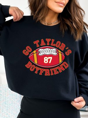 Go Taylors Boyfriend Sweatshirt Travis Kelce Sweatshirt Game Day Sweater Funny Football Sweatshirt Football Fan Gift Shirt Unique revetee 4