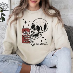 Till Death Dr Pepper Sweatshirt Skeleton Sweatshirt Halloween Sweater Cute Dr Pepper Shirt Skeleton Drinking Dr Pepper Sweatshirt Unique revetee 4