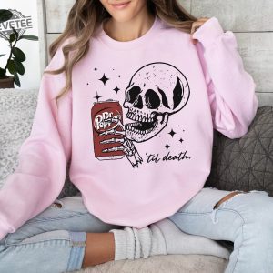 Till Death Dr Pepper Sweatshirt Skeleton Sweatshirt Halloween Sweater Cute Dr Pepper Shirt Skeleton Drinking Dr Pepper Sweatshirt Unique revetee 6