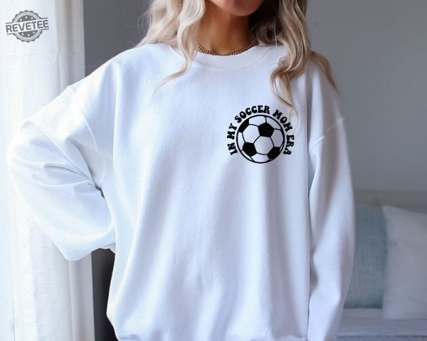 In My Soccer Mom Era Sweatshirt Sports Mom Sweatshirt Soccer Mama Crewneck Game Day Sweatshirt Soccer Mom Sweat Gift For Mom Unique revetee 1