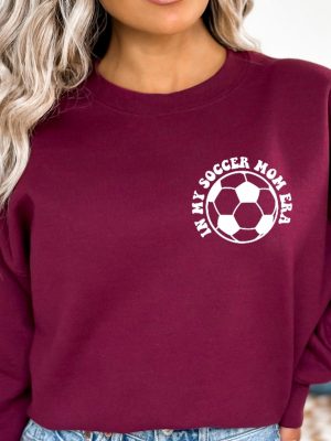 In My Soccer Mom Era Sweatshirt Sports Mom Sweatshirt Soccer Mama Crewneck Game Day Sweatshirt Soccer Mom Sweat Gift For Mom Unique revetee 5