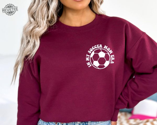 In My Soccer Mom Era Sweatshirt Sports Mom Sweatshirt Soccer Mama Crewneck Game Day Sweatshirt Soccer Mom Sweat Gift For Mom Unique revetee 5