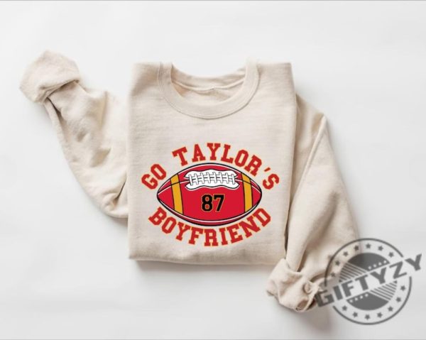 Go Taylors Boyfriend Shirt Travis Kelce Hoodie Game Day Sweater Funny Football Tshirt Football Fan Gift Shirt giftyzy 1