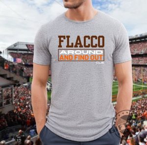 Joe Flacco Shirt Flacco Around And Find Out Sweatshirt Cleveland Browns Hoodie Joe Flacco To Playoffs Tshirt Brownies January Joe Shirt giftyzy 3