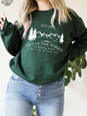 Out Of The Woods National Park Sweatshirt Out Of The Woods Sweatshirt Nature Lover Sweatshirt National Park Sweatshirt Music Sweatshirt Unique revetee 4