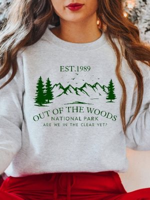 Out Of The Woods National Park Sweatshirt Out Of The Woods Sweatshirt Nature Lover Sweatshirt National Park Sweatshirt Music Sweatshirt Unique revetee 5