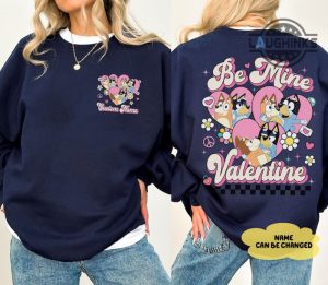 bluey valentines shirt sweatshirt hoodie bluey mum dad tshirt bandit and chilli bluey be mine valentine custom name tee bluey family shirts bandit heeler bingo laughinks 1