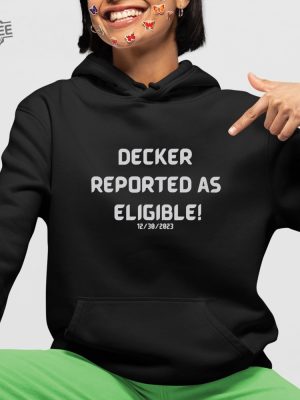 Decker Reported As Eligible Shirt Decker Reported As Eligible Hoodie Sweatshirt Long Sleeve Shirt Unique revetee 3