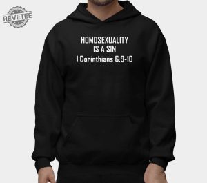 Homosexuality Is A Sin I Corinthians 6 9 10 Shirt Hoodie Sweatshirt Long Sleeve Shirt Unique revetee 2