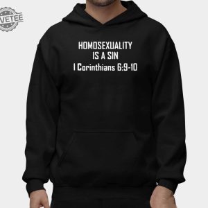 Homosexuality Is A Sin I Corinthians 6 9 10 Shirt Hoodie Sweatshirt Long Sleeve Shirt Unique revetee 2