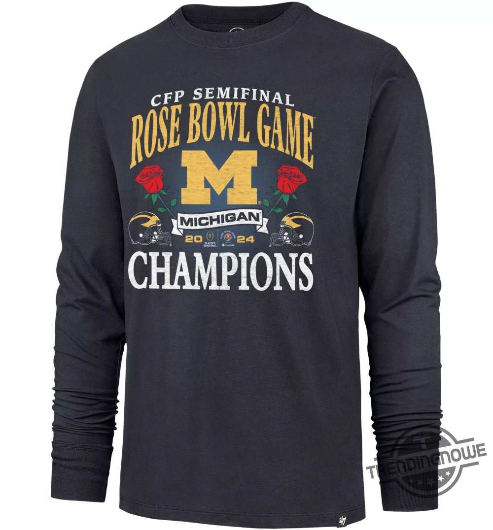 Michigan Rose Bowl Champs Shirt 202324 College Football Playoff Rose Bowl Champions Michigan Wolverines Shirt