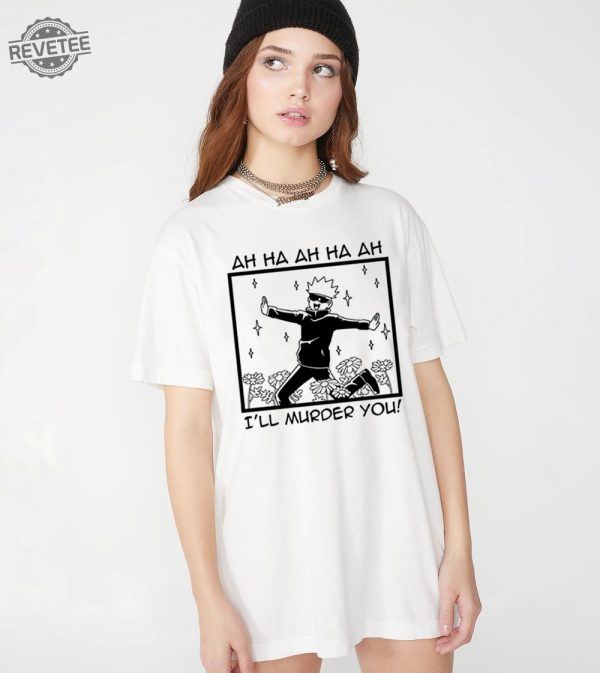 Funny Ill Murder You Satoru Gojo Tee Gojo Anime Shirt Satoru Gojo Tshirt Manga Shirt Anime Shirt Anime Lover Tee revetee 1