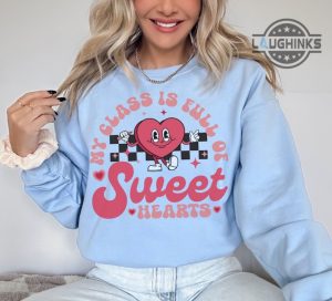 teacher valentine gifts valentines day teacher crewneck shirt sweatshirt hoodie retro teacher valentines day tshirts my class is full of sweatheart laughinks 1