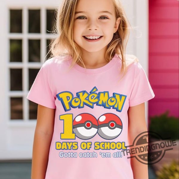 Pokeball Gotta Catch Them All 100 Days Of School Shirt Pikachu 100Th Day Of School Shirt Pokemon 100 Days Kid Shirt trendingnowe 1