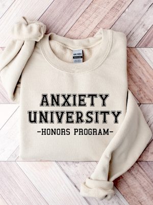 Anxiety University Honors Program Sweatshirt University Sweatshirt Mental Health Shirts Anxiety Shirt Oversized Hoodie Gag Gift Shirt Unique revetee 4