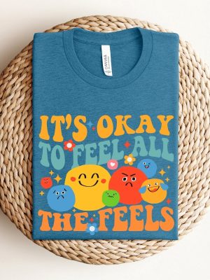 Its Okay To Feel All The Feels Mental Health Shirt Inclusion Shirt Speech Therapy Shirt Bcba Shirt Rbt Shirts Aba Shirts Para Shirt Unique revetee 2