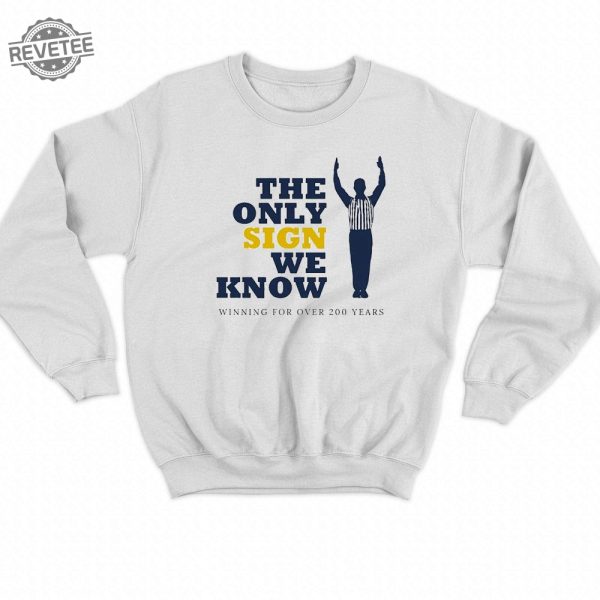 The Only Sign We Know Winning For Over 200 Years Shirt Unique The Only Sign We Know Winning For Over 200 Years Hoodie Long Sleeve Shirt Sweatshirt revetee 4