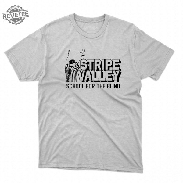 Stripe Valley School For The Blind Shirt Unique Stripe Valley School For The Blind Shirt Hoodie Sweatshirt Long Sleeve Shirt revetee 1