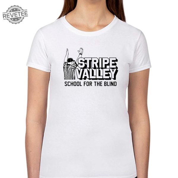 Stripe Valley School For The Blind Shirt Unique Stripe Valley School For The Blind Shirt Hoodie Sweatshirt Long Sleeve Shirt revetee 2