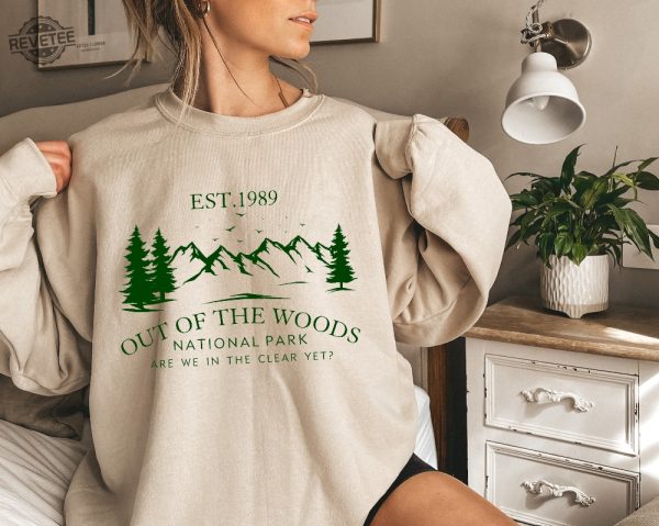 Out Of The Woods National Park Sweatshirt Out Of The Woods Sweatshirt Nature Lover Sweatshirt National Park Sweatshirt Music Sweatshirt Unique revetee 2 1