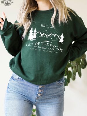 Out Of The Woods National Park Sweatshirt Out Of The Woods Sweatshirt Nature Lover Sweatshirt National Park Sweatshirt Music Sweatshirt Unique revetee 4 1