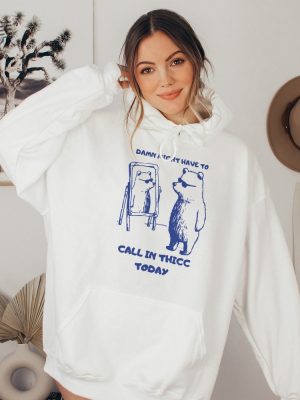 Might Have To Call In Thicc Today Unisex Sweatshirt Funny Sweatshirt Meme Sweatshirt Unique revetee 9