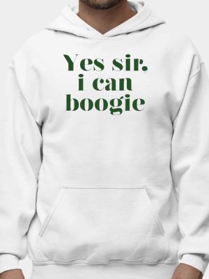 Yes Sir I Can Boogie Shirt Yes Sir I Can Boogie Hoodie Yes Sir I Can Boogie Sweatshirt Long Sleeve Shirt Unique revetee 2