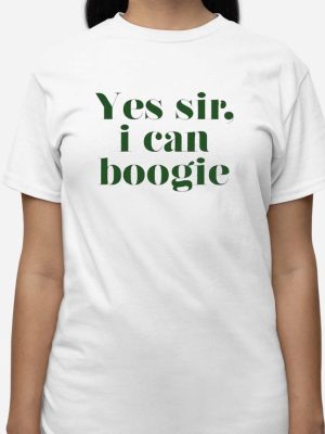 Yes Sir I Can Boogie Shirt Yes Sir I Can Boogie Hoodie Yes Sir I Can Boogie Sweatshirt Long Sleeve Shirt Unique revetee 3