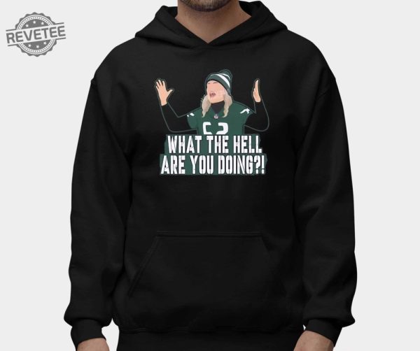 What The Hell Are You Doing Shirt What The Hell Are You Doing Hoodie Sweatshirt Long Sleeve Shirt Unique revetee 2