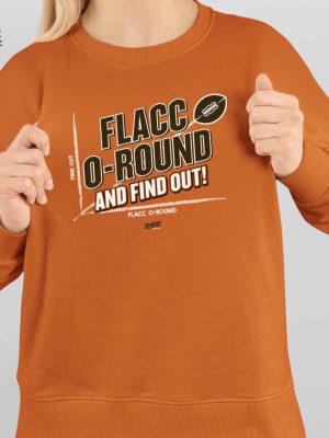 Flacc O Round And Find Out Shirt Flacc O Round And Find Out Hoodie Sweatshirt Long Sleeve Shirt Unique revetee 4