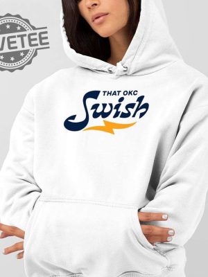 That Okc Swish Shirt That Okc Swish Hoodie Sweatshirt Long Sleeve Shirt Unique revetee 2