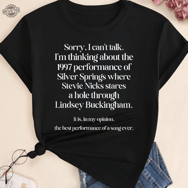 Im Thinking About The 1997 Performance Of Silver Springs Sweatshirt Trending T Shirt Music Shirts Music Teacher Hoodie Unique revetee 4