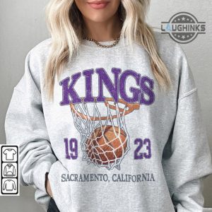 sacramento kings sweatshirt tshirt hoodie mens womens sacramento basketball vintage shirts retro 90s graphic tee california 1923 gift for women and men fans laughinks 1