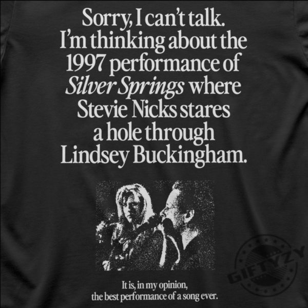 Im Thinking About The 1997 Performance Of Silver Springs Shirt giftyzy 2 1