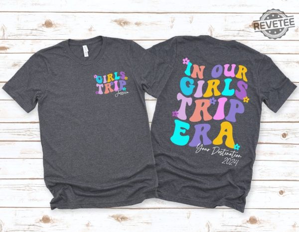 Girls Trip 2024 Shirts Girls Vacation Shirt Custom Vacation Shirts Weekend Trip Shirt Custom Girls Trip Shirt Summer Vacation Shirt Unique revetee 1