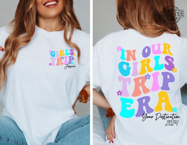 Girls Trip 2024 Shirts Girls Vacation Shirt Custom Vacation Shirts Weekend Trip Shirt Custom Girls Trip Shirt Summer Vacation Shirt Unique revetee 4