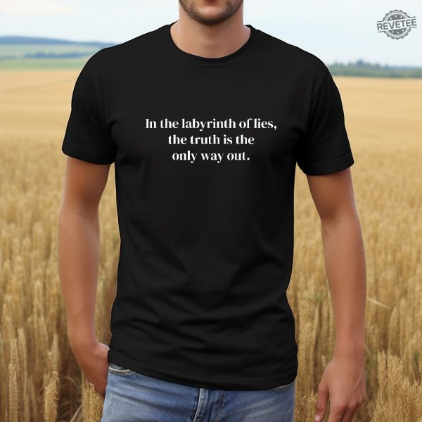 Truth Seeker Unisex Heavy Cotton T Shirt Tee In The Labyrinth Of Lies The Truth Is The Only Way Out Unique revetee 1