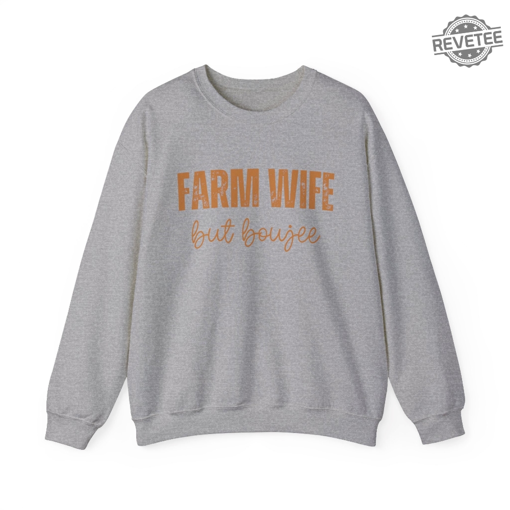 Farm Wife But Boujee Sweatshirt Farmers Wife Shirt Harvest Sweatshirt Farm Life Shirt Dibs On The Farmer Support Your Local Farmer Unique
